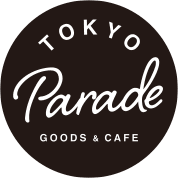 TOKYO PARADE GOODS&CAFE